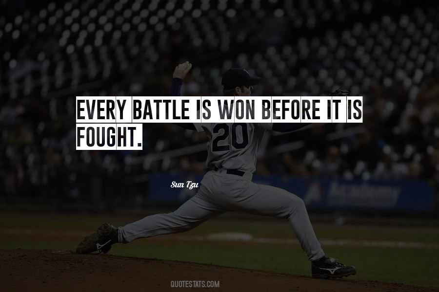 Every Battle Is Won Before It Is Fought Quotes #1417786