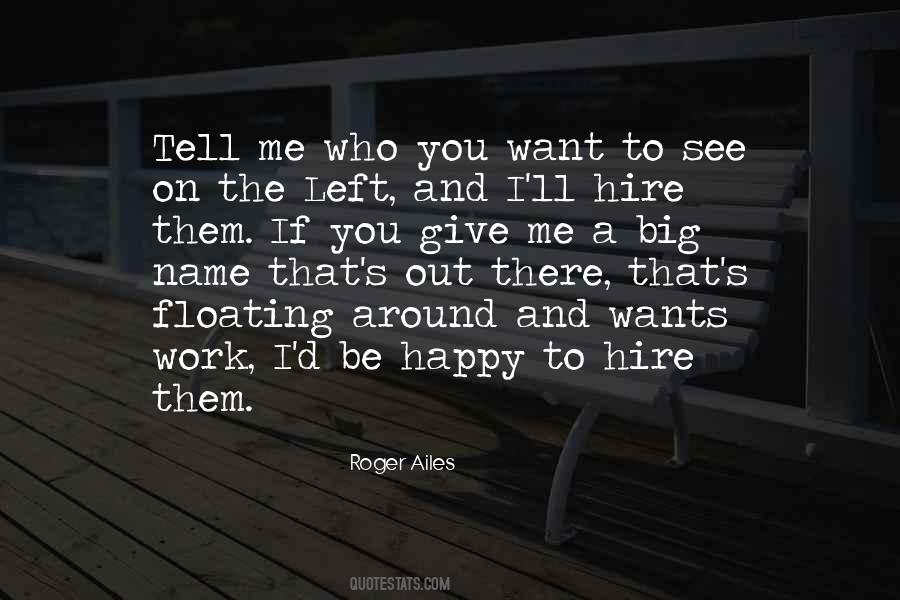 You Want Them To Be Happy Quotes #366743