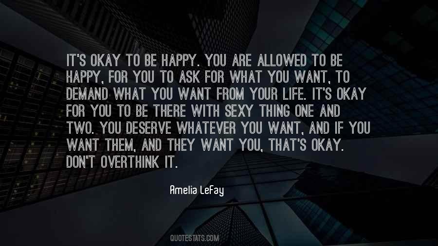 You Want Them To Be Happy Quotes #741651