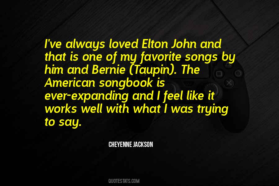 Elton John Song Quotes #312816