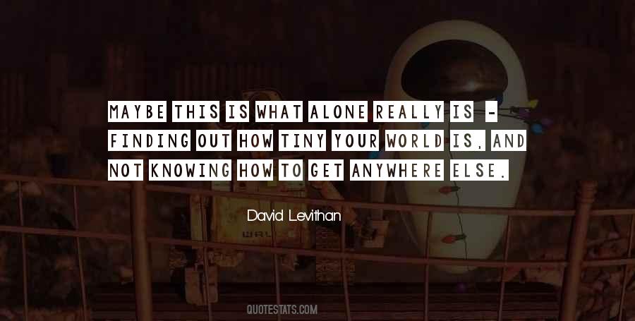 Not Really Knowing Quotes #1347136