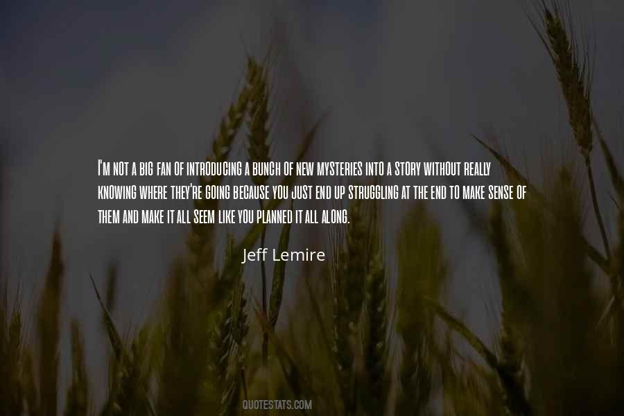 Not Really Knowing Quotes #1529378