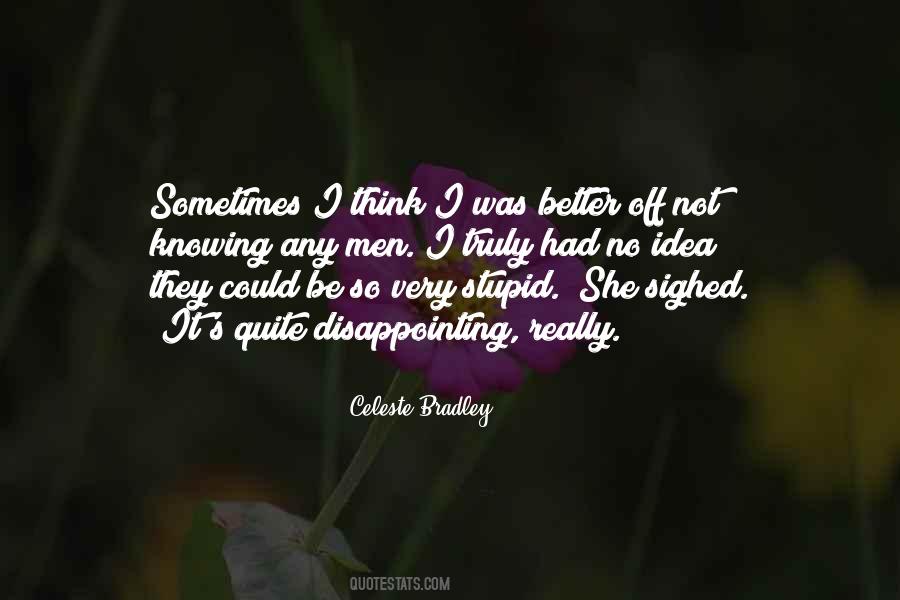 Not Really Knowing Quotes #1597746