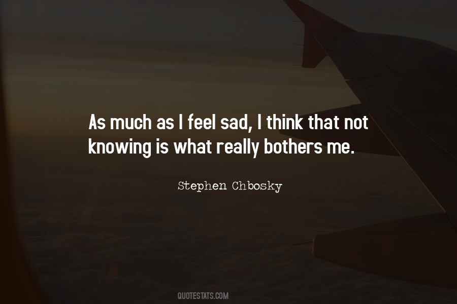 Not Really Knowing Quotes #663268