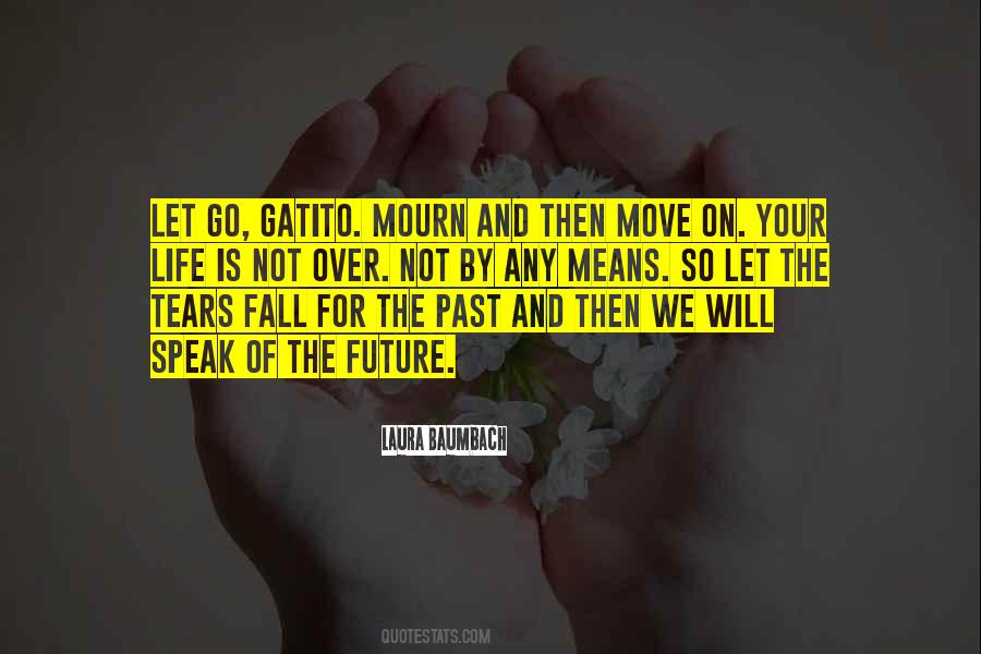 Your Life Is Not Over Quotes #1389411