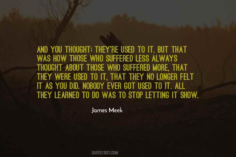 Nobody Got You But You Quotes #1858786