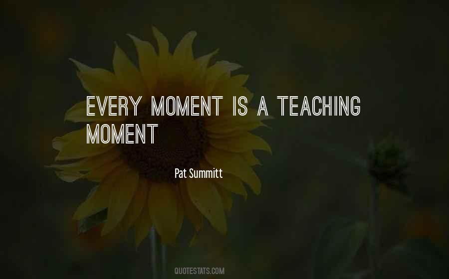 Teaching Moment Quotes #448761