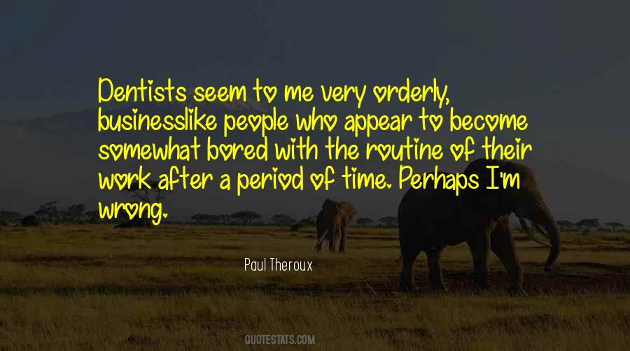 Bored Of Me Quotes #1044679