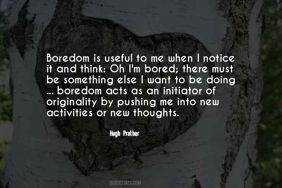 Bored Of Me Quotes #1085392