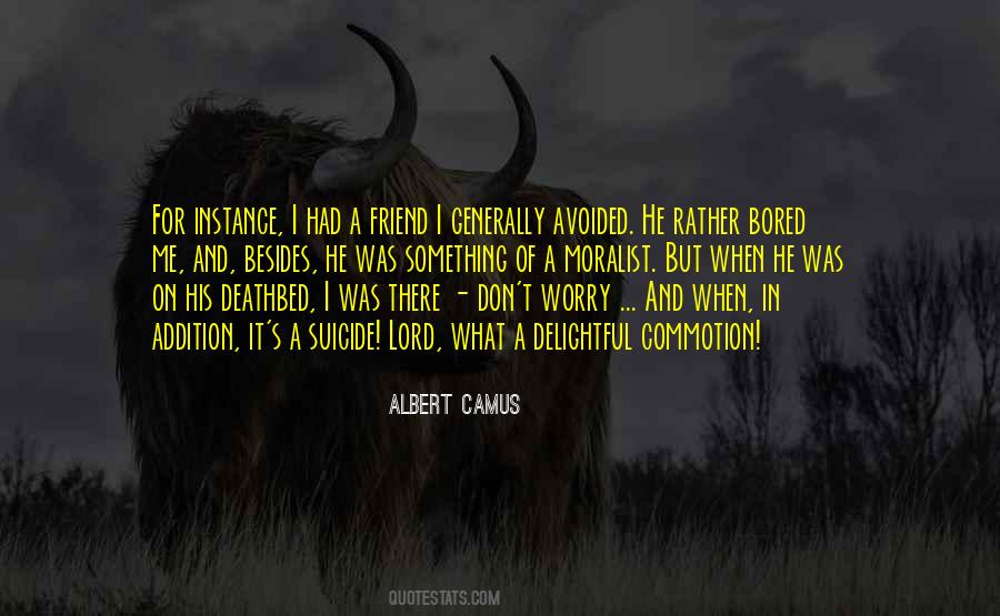 Bored Of Me Quotes #1146501