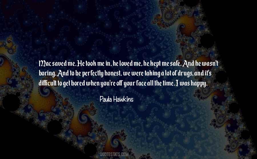 Bored Of Me Quotes #1587794