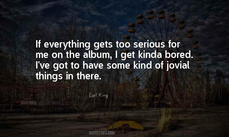 Bored Of Me Quotes #479072