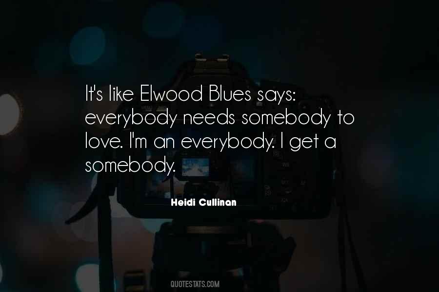 Elwood Blues Quotes #394179