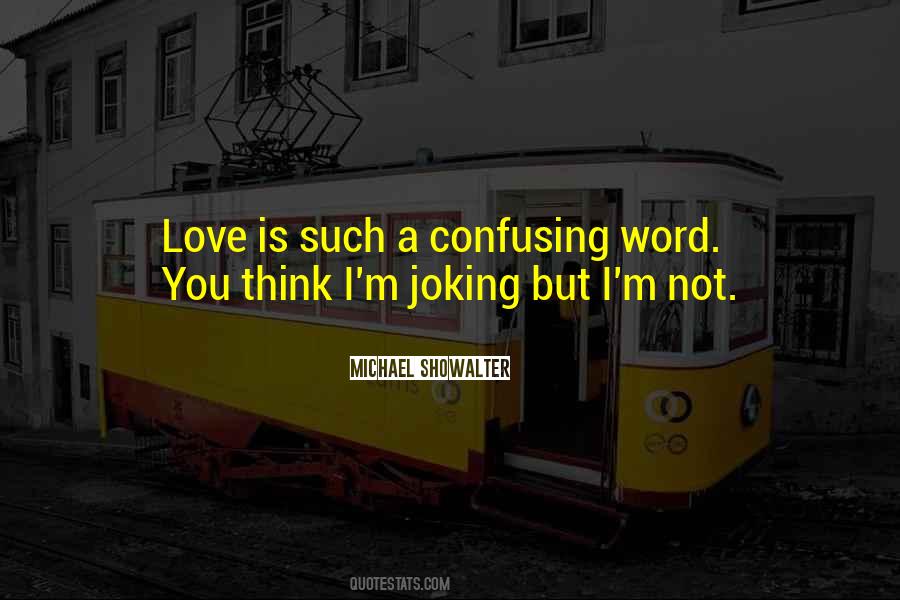 I Was Only Joking Quotes #854076