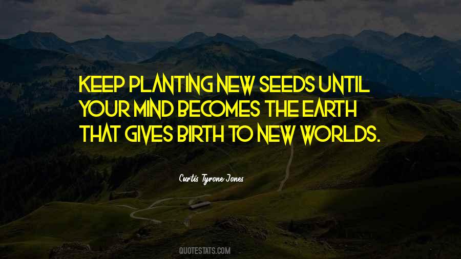 Planting Seed Quotes #438751