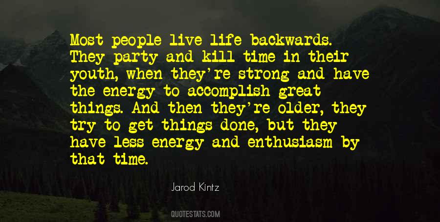 Live Life Backwards Quotes #1132313