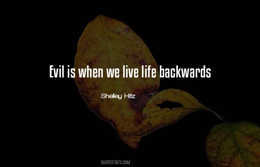 Live Life Backwards Quotes #1312310