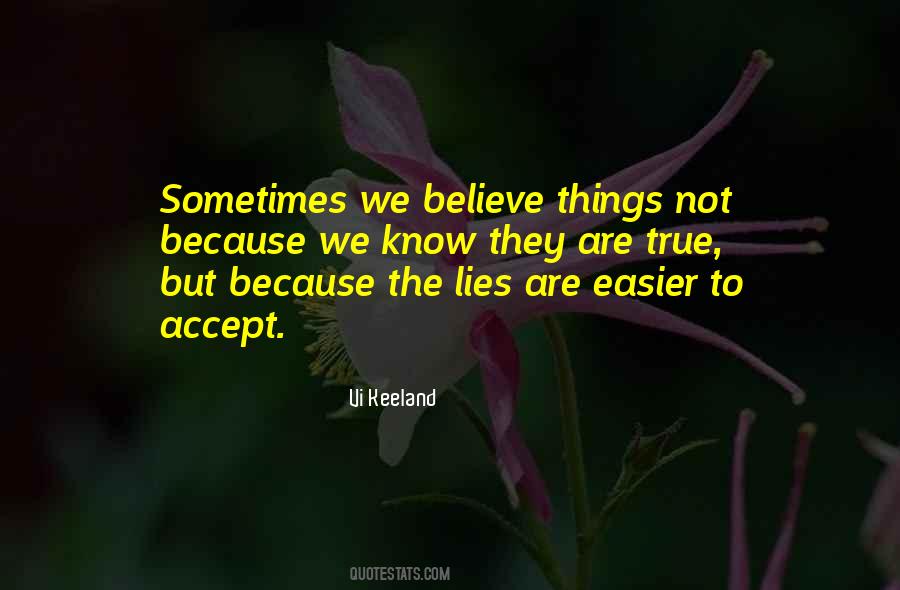 Lies Are Quotes #942810