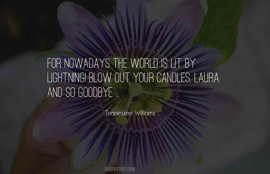 Blow Out Your Candles Quotes #757098