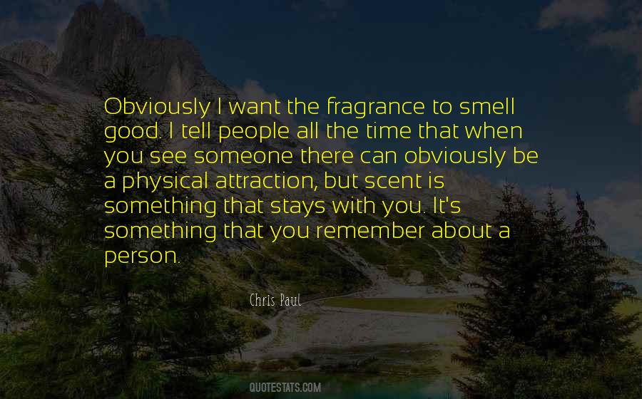 I Smell Good Quotes #1103643