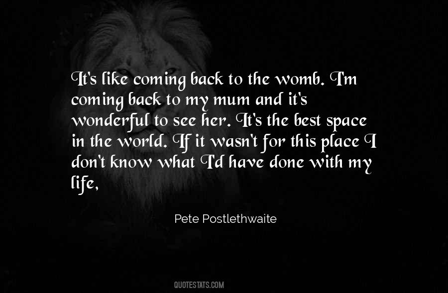 I M Coming Back Quotes #1086082