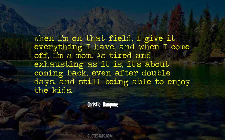 I M Coming Back Quotes #1117207