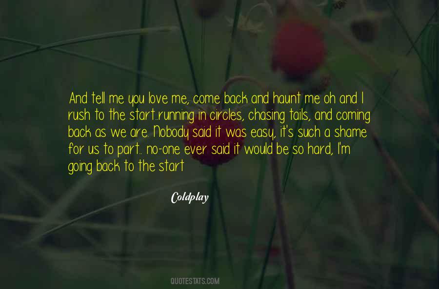 I M Coming Back Quotes #1353149