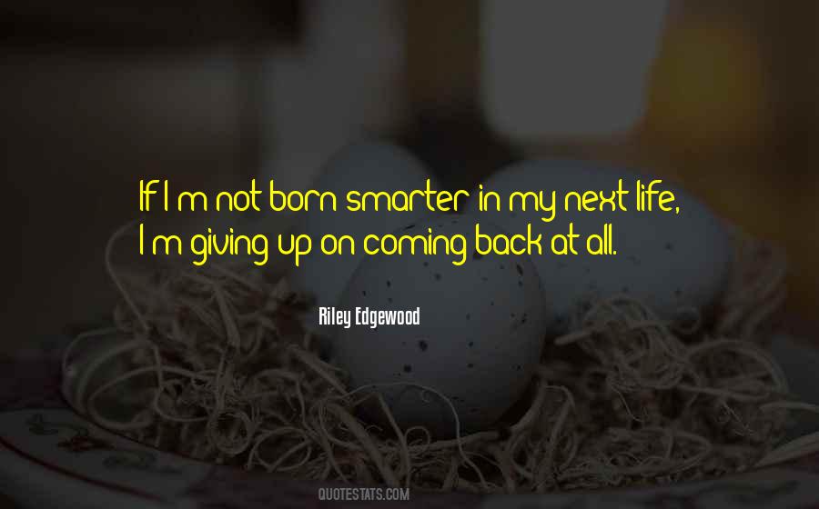I M Coming Back Quotes #1557999