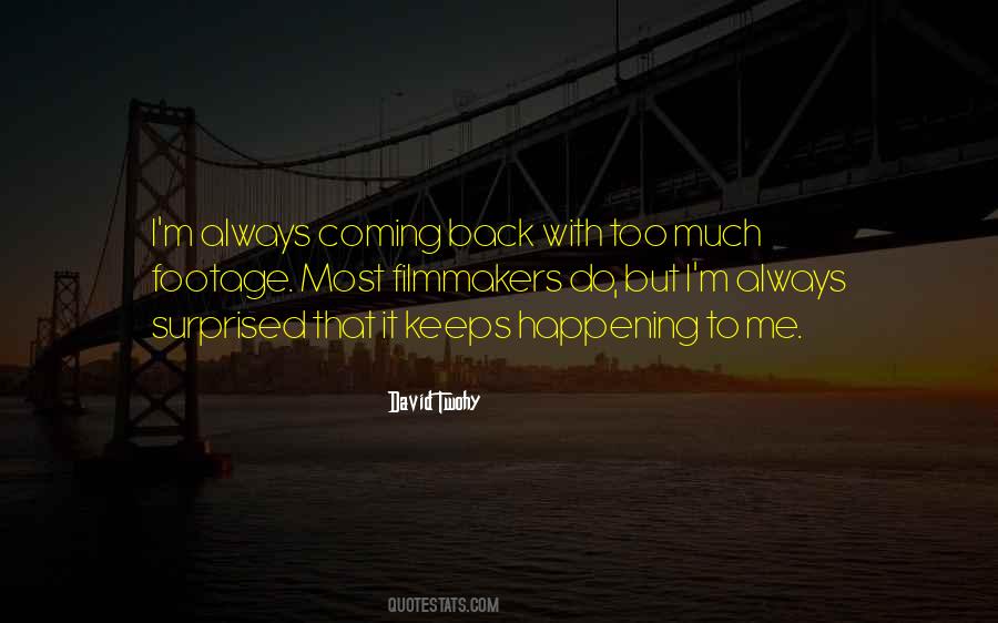 I M Coming Back Quotes #1609519