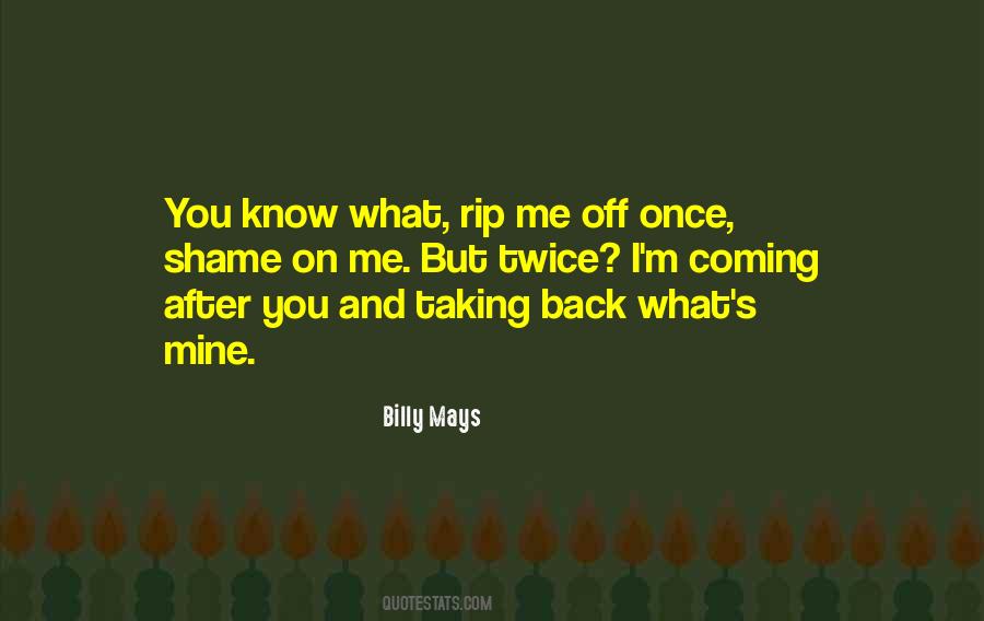 I M Coming Back Quotes #424697
