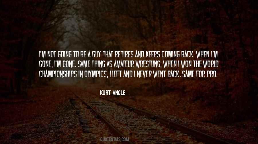 I M Coming Back Quotes #804150