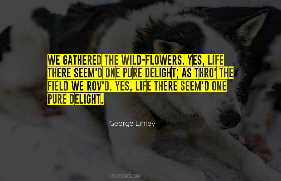 Field Flowers Quotes #353772