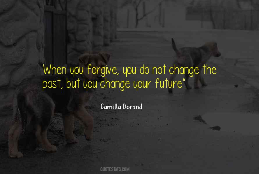 Past Forgiveness Quotes #712914