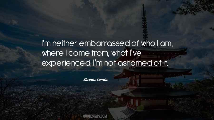 Embarrassed And Ashamed Quotes #1428650