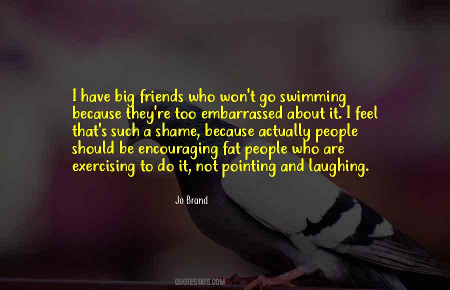 Embarrassed Friends Quotes #1211422