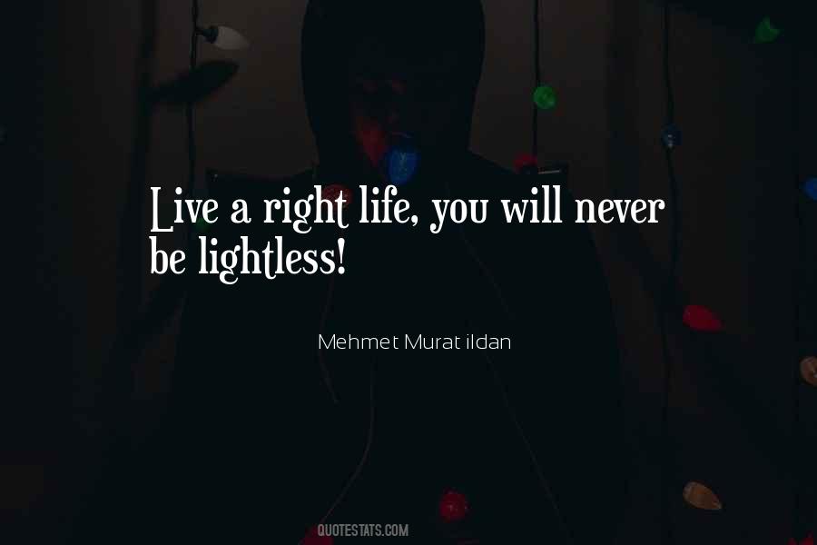Right Life Quotes #977278