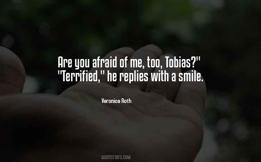 Afraid Of Me Quotes #1580024