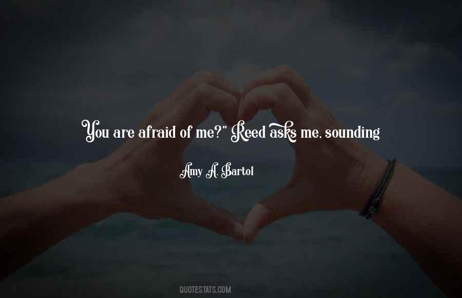 Afraid Of Me Quotes #651490