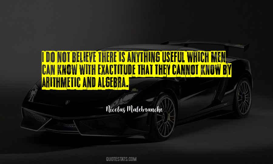 I Do Not Believe Quotes #1138160