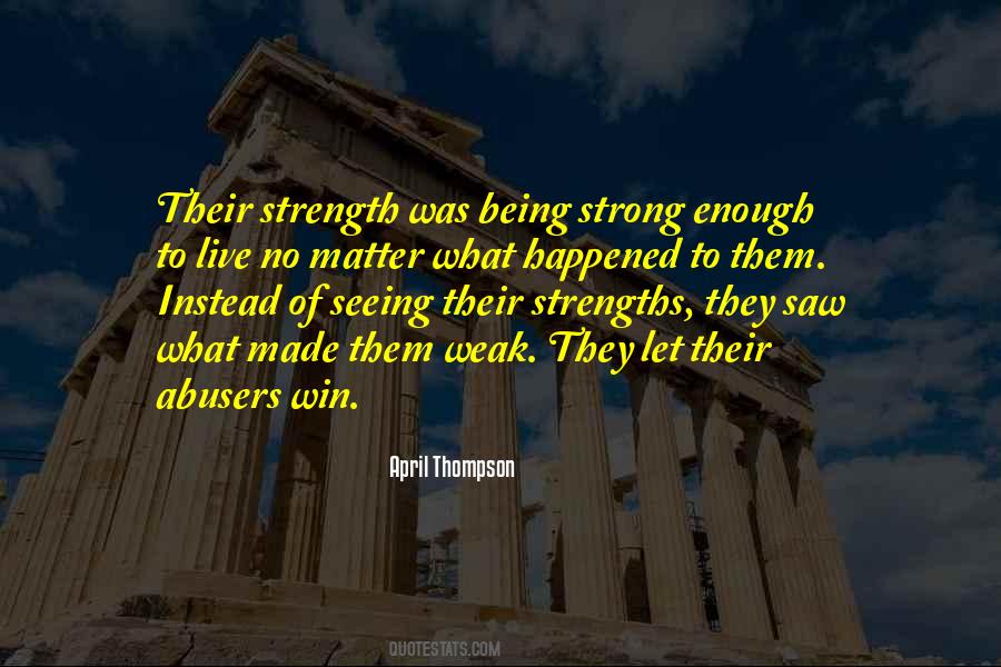 Being Strong Enough Quotes #1857644