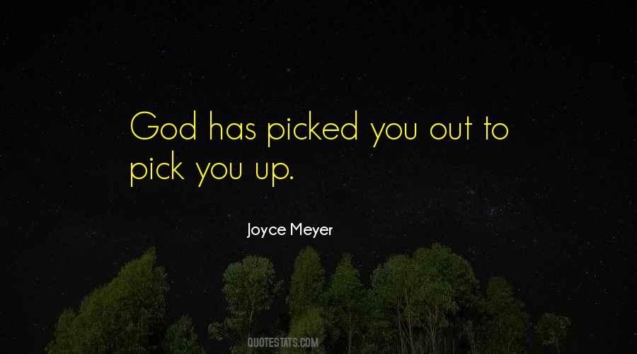 God Will Pick You Up Quotes #1681724