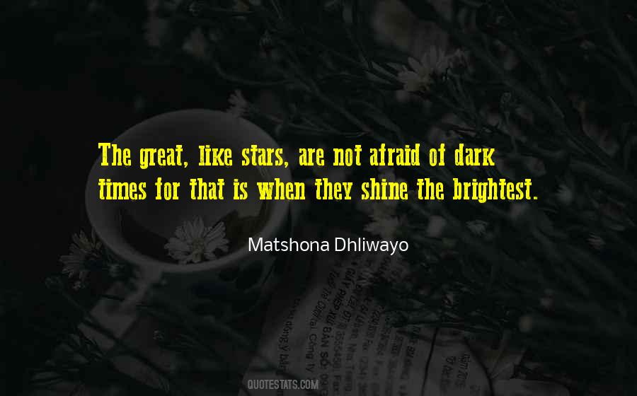 Stars Shine The Brightest Quotes #820231
