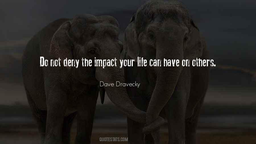 Quotes About Impact On Life #111085