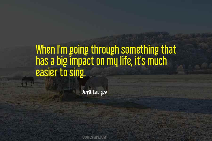 Quotes About Impact On Life #1241614