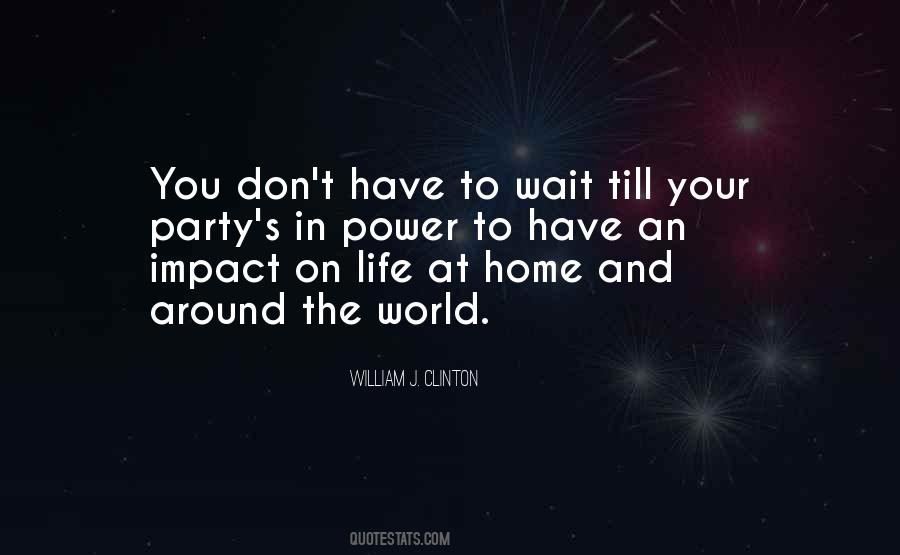 Quotes About Impact On Life #1245011