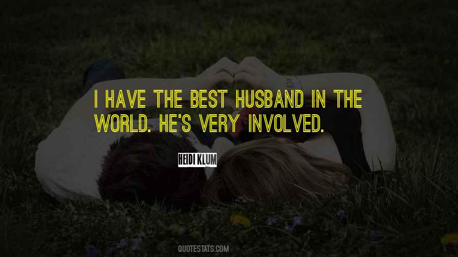 I Have The Best Husband In The World Quotes #1764294