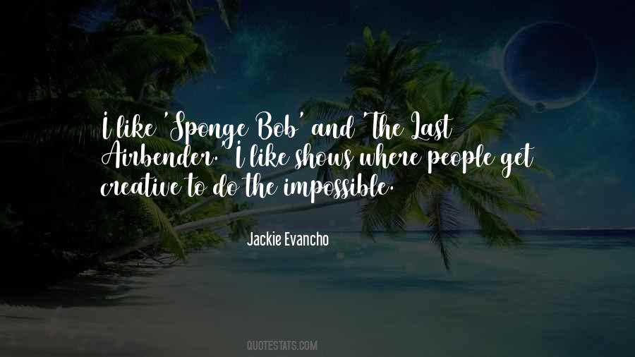 To Do The Impossible Quotes #1035618