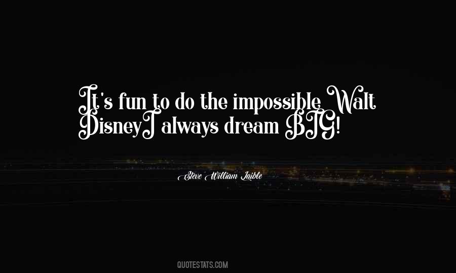 To Do The Impossible Quotes #1224104