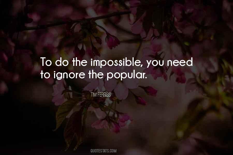 To Do The Impossible Quotes #1334500