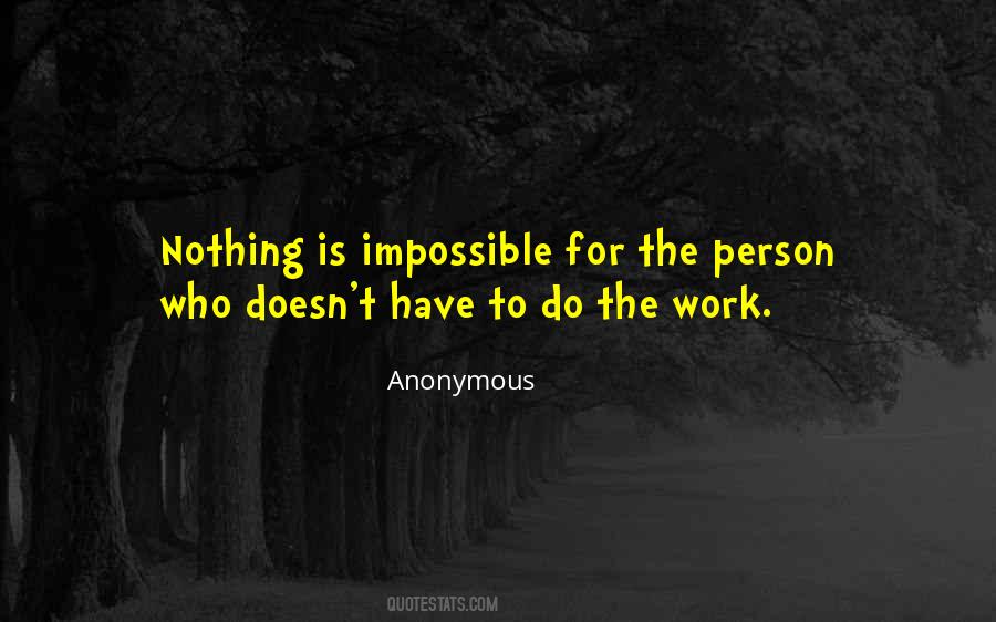 To Do The Impossible Quotes #335525